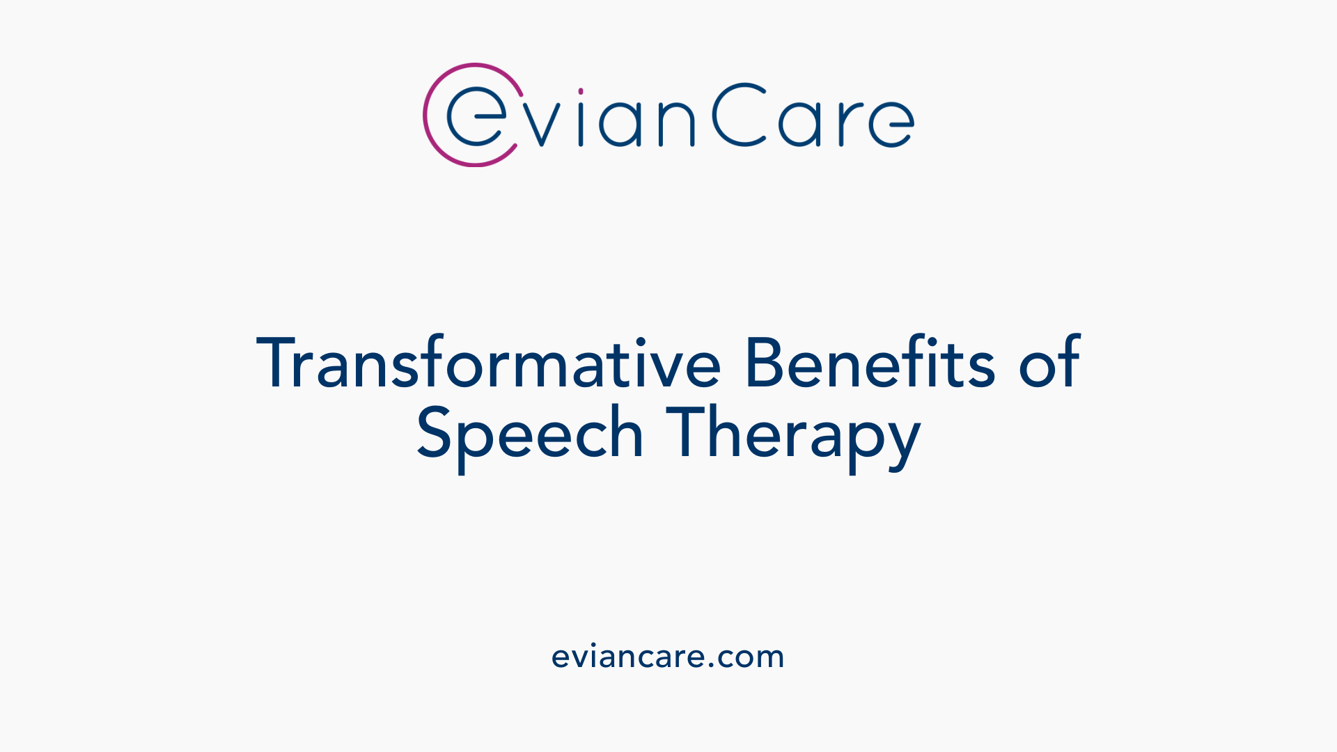 Transformative Benefits of Speech Therapy