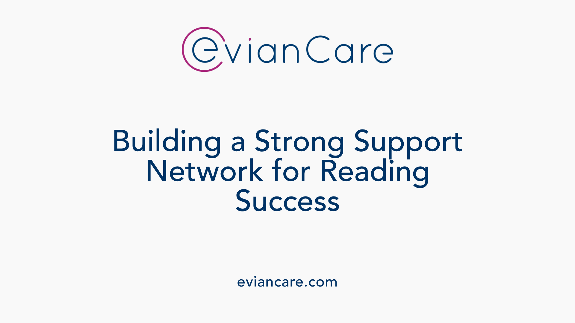 Building a Strong Support Network for Reading Success