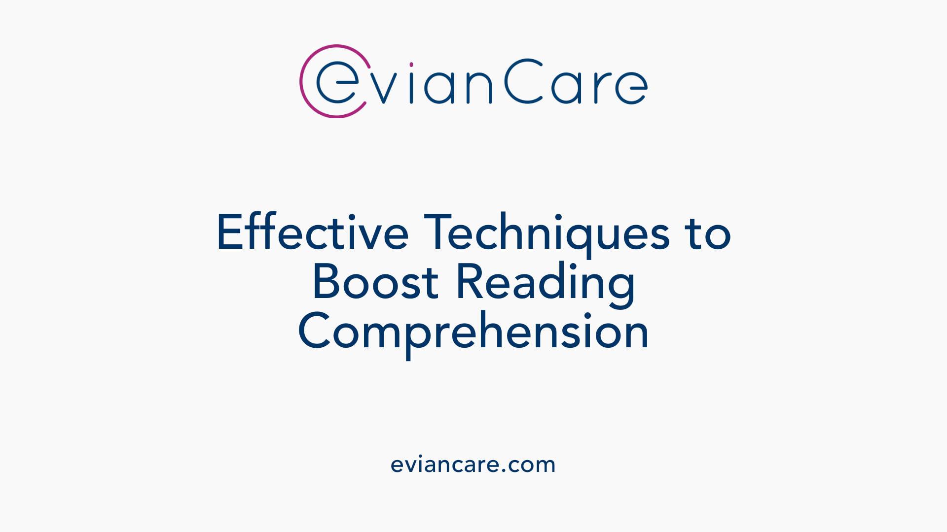 Effective Techniques to Boost Reading Comprehension