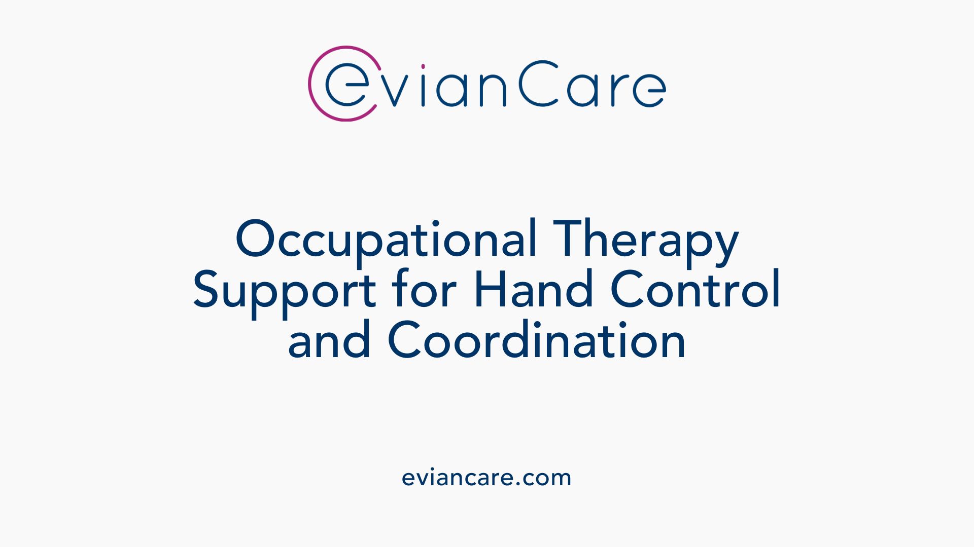 Occupational Therapy Support for Hand Control and Coordination