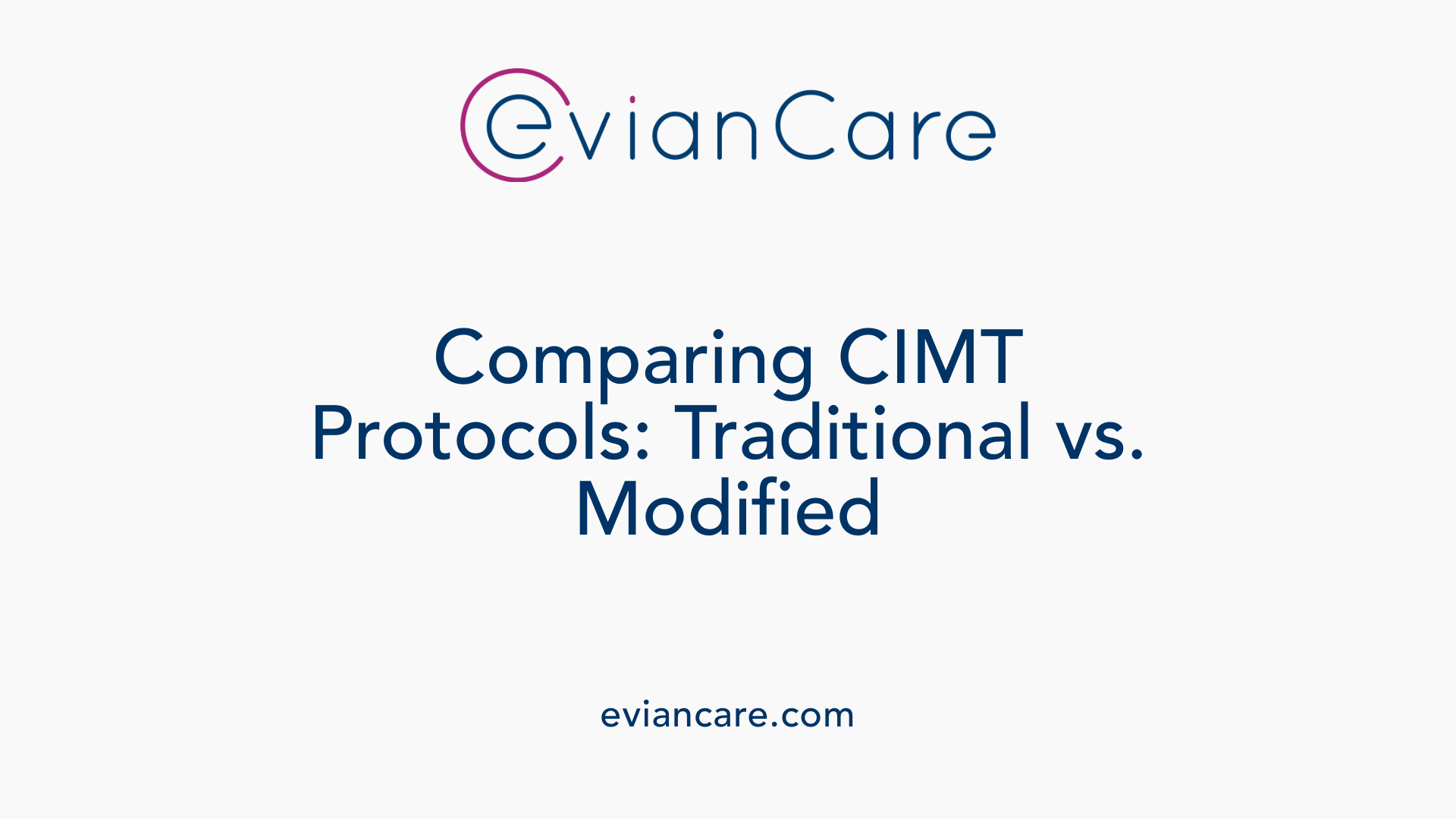 Comparing CIMT Protocols: Traditional vs. Modified
