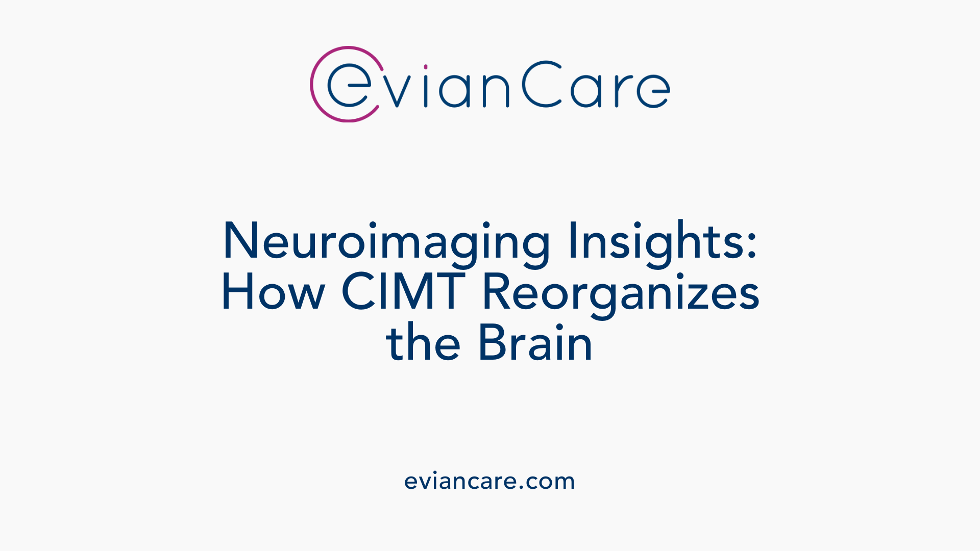 Neuroimaging Insights: How CIMT Reorganizes the Brain