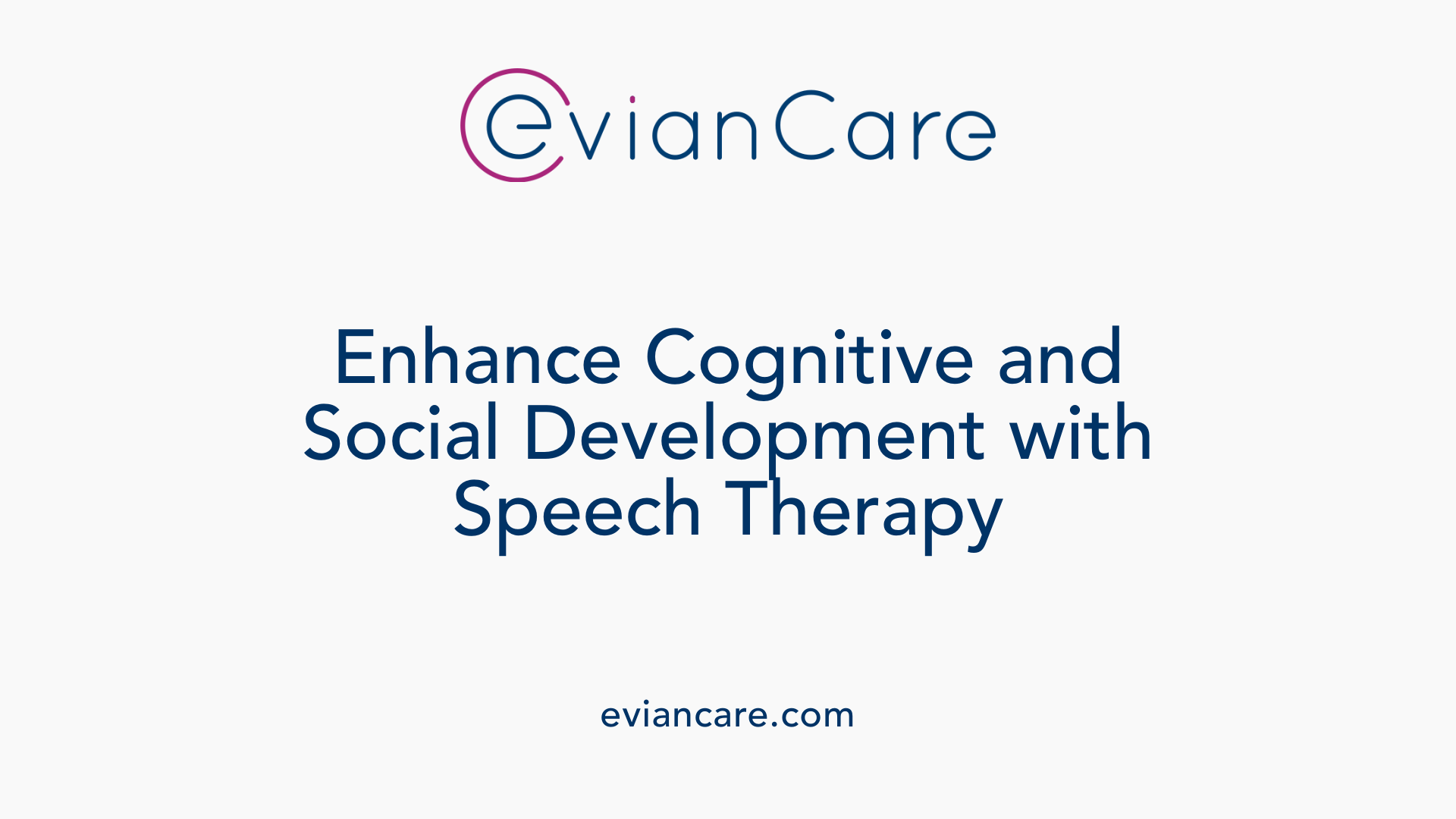 Enhance Cognitive and Social Development with Speech Therapy