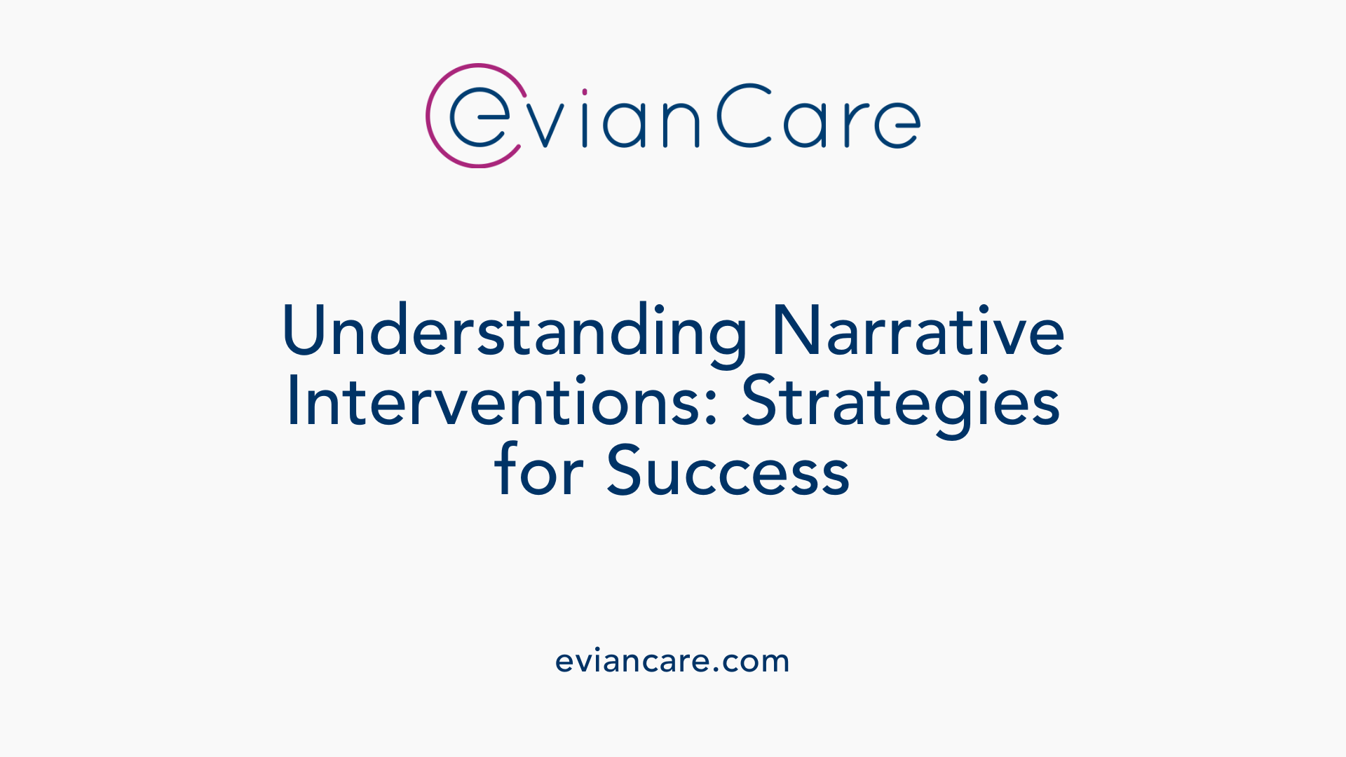Understanding Narrative Interventions: Strategies for Success