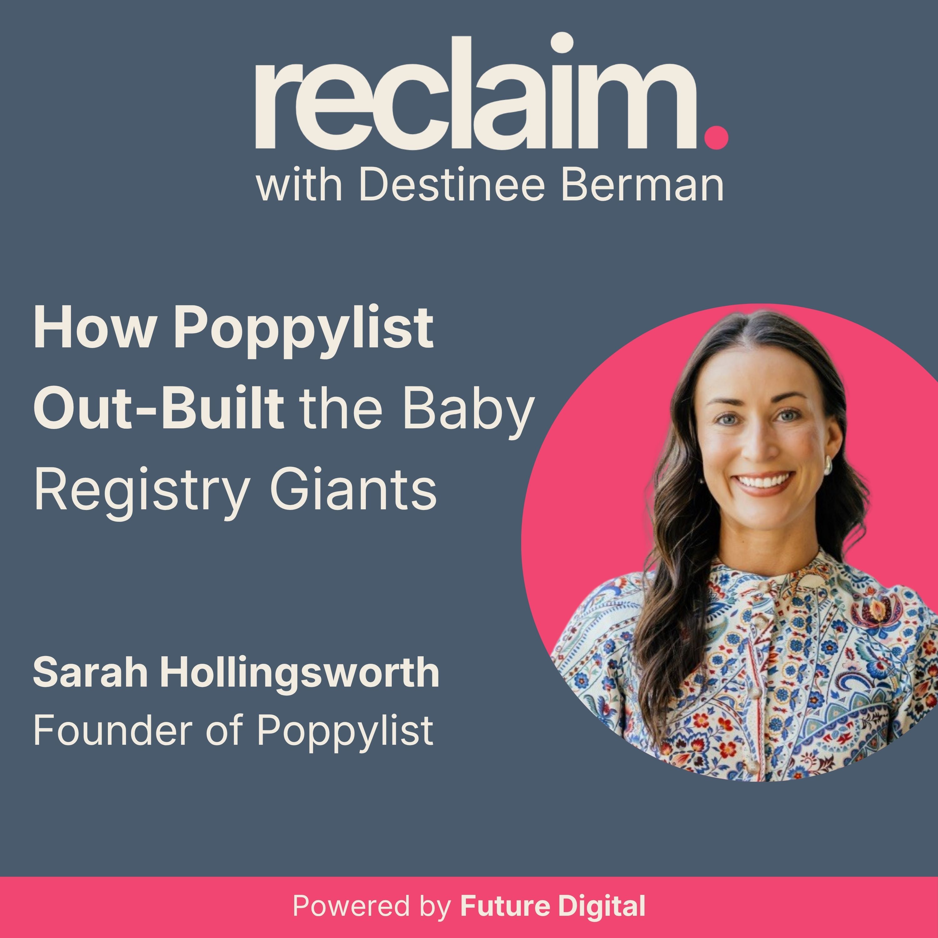 How Poppylist Out-Built the Baby Registry Giants with Founder Sarah Hollingsworth