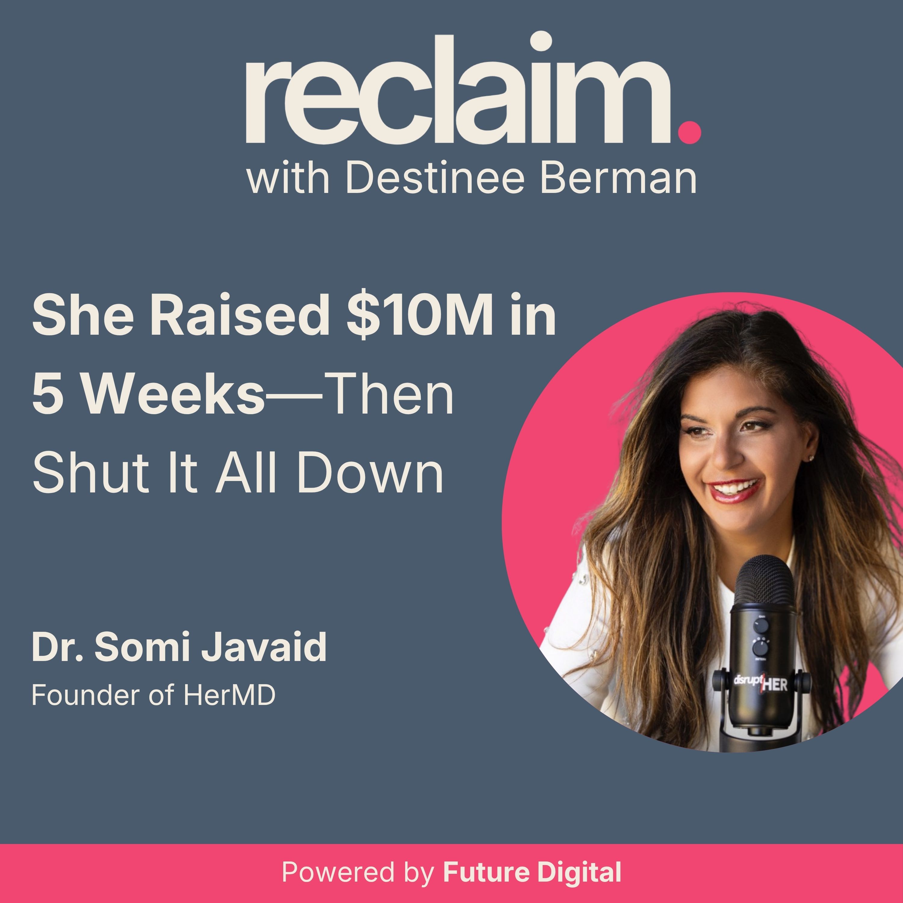 She Raised $10M in 5 Weeks, Then Shut Down Her Clinics and Started Over