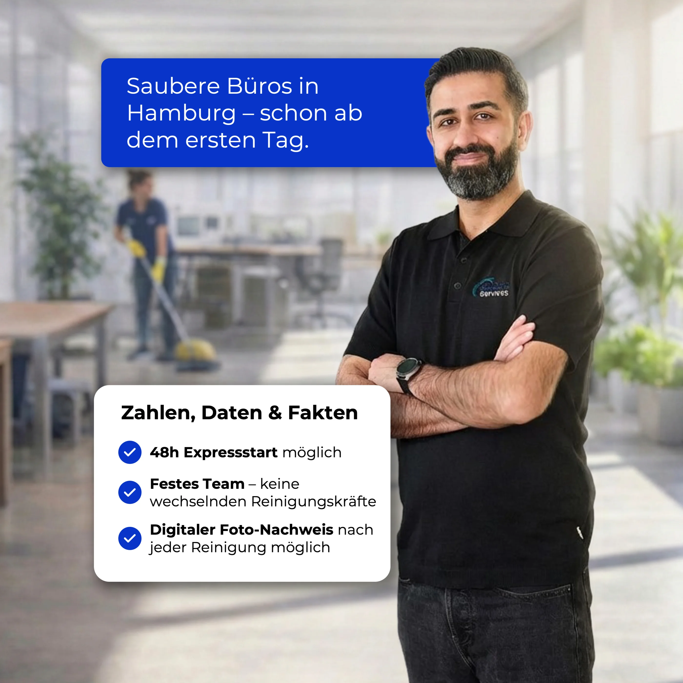 Ein Mann mit schwarzem Polohemd und verschränkten Armen steht vor einem Büro, im Hintergrund putzt eine Person den Boden. Text bietet saubere Büros in Hamburg mit express Start, festem Team und digitalem Foto-Nachweis.