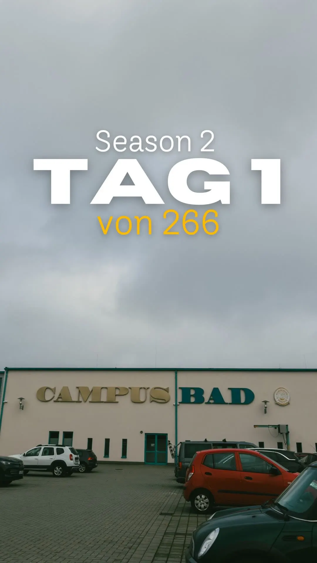Tag 1 von 266 vor dem Campusbad