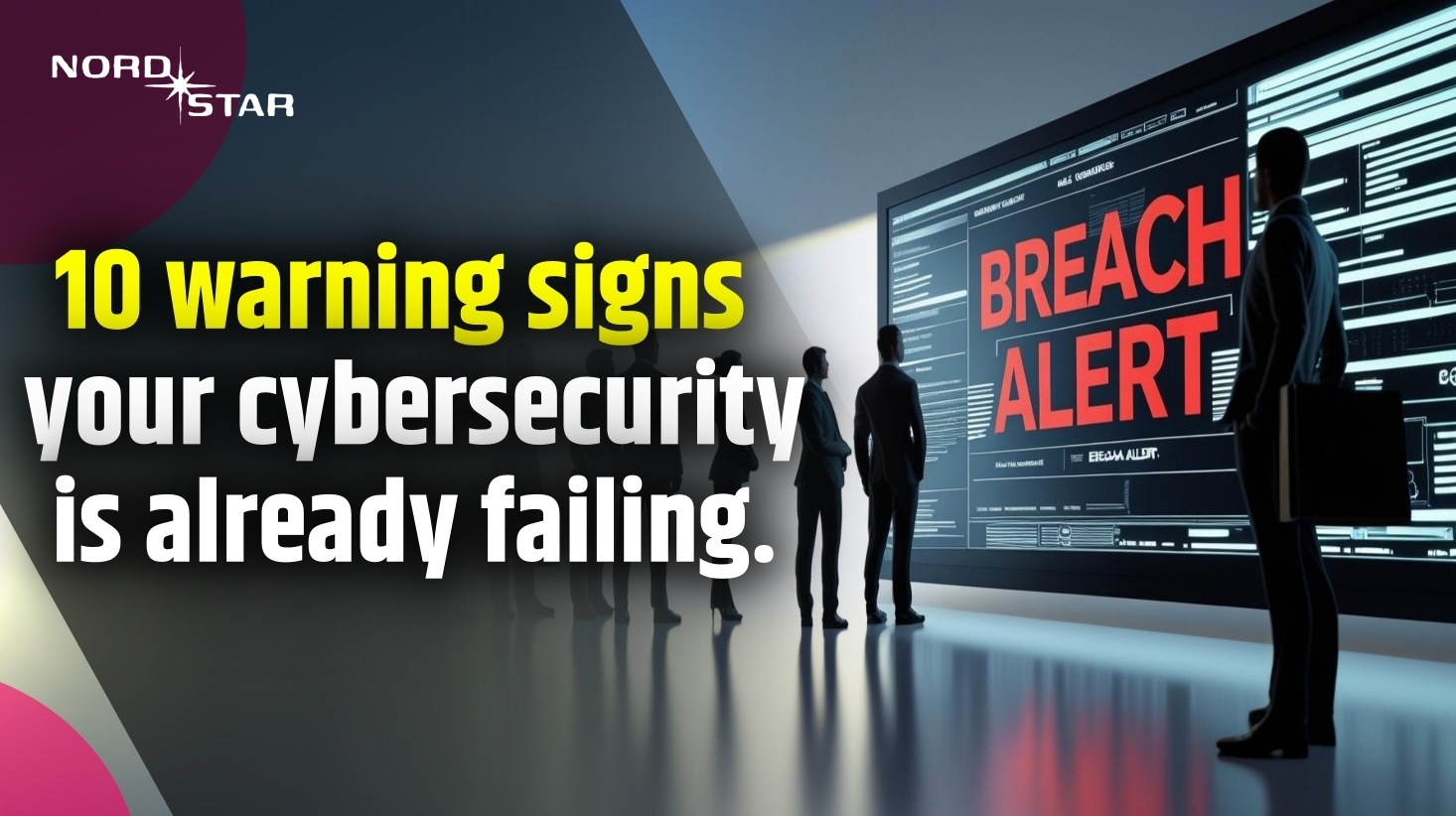 10 Signs Your Business Isn’t Ready for Cyberattacks in 2025