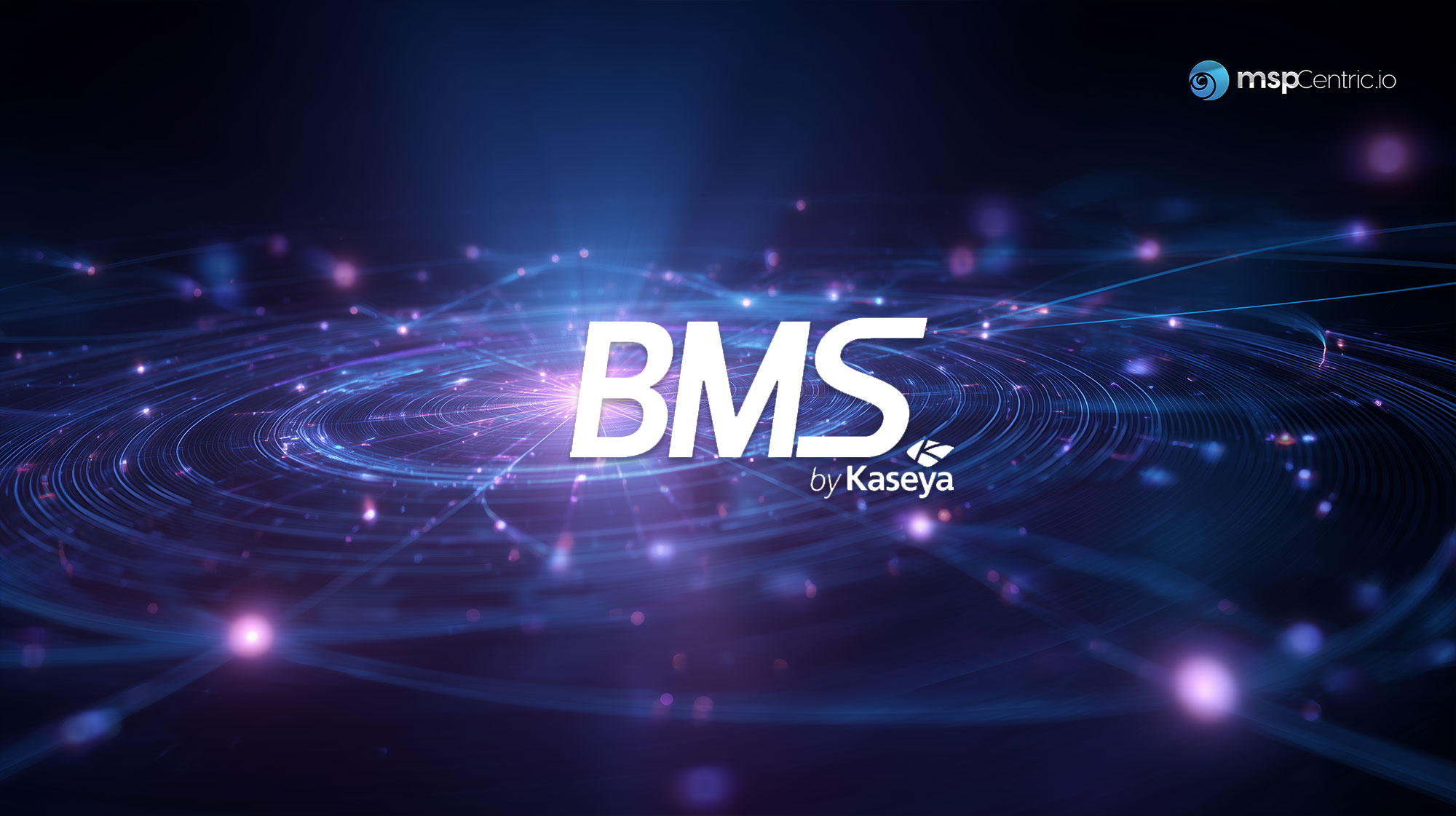 Kaseya BMS Integration Playbook for Channel Vendors