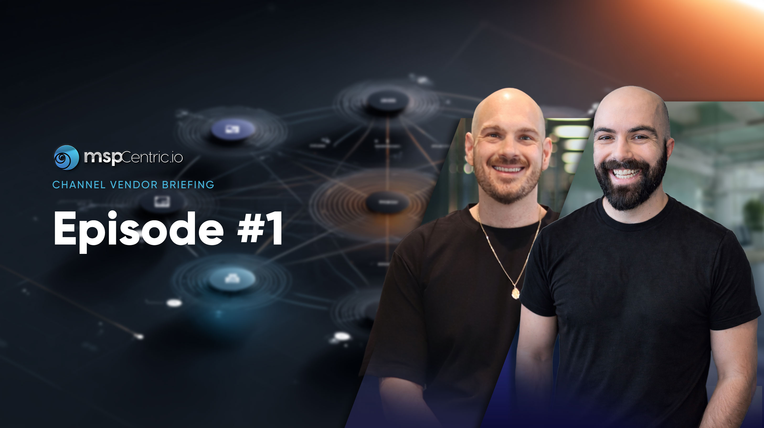 MSPCentric Vendor Briefing #1