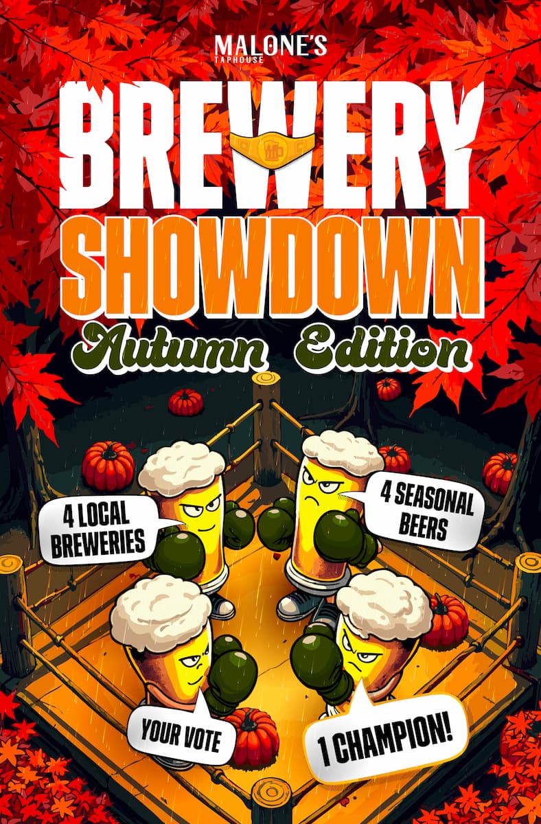 Brewery Showdown Autumn Edition at Malone's Taphouse | 4 local breweries, 4 seasonal beers, your vote, 1 champion!