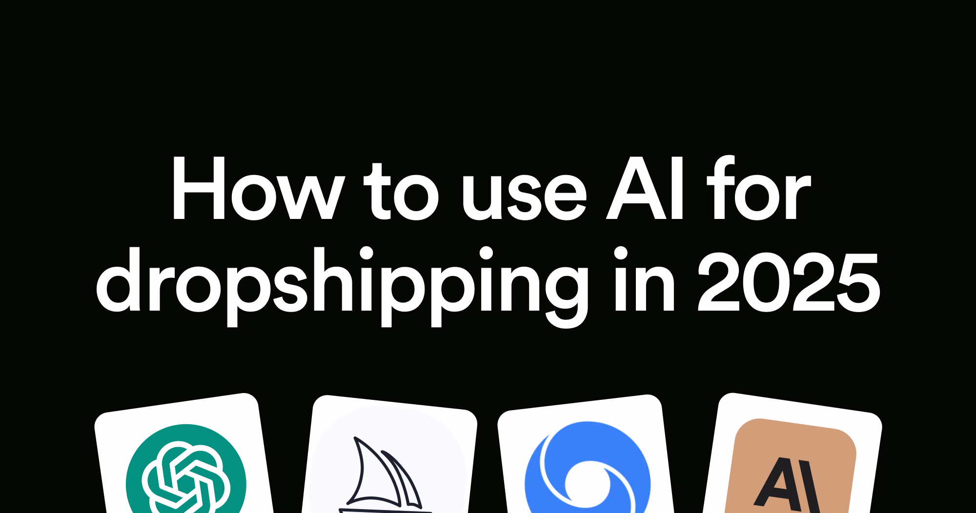 The ultimate guide on how to use AI for dropshipping in 2025 featured image
