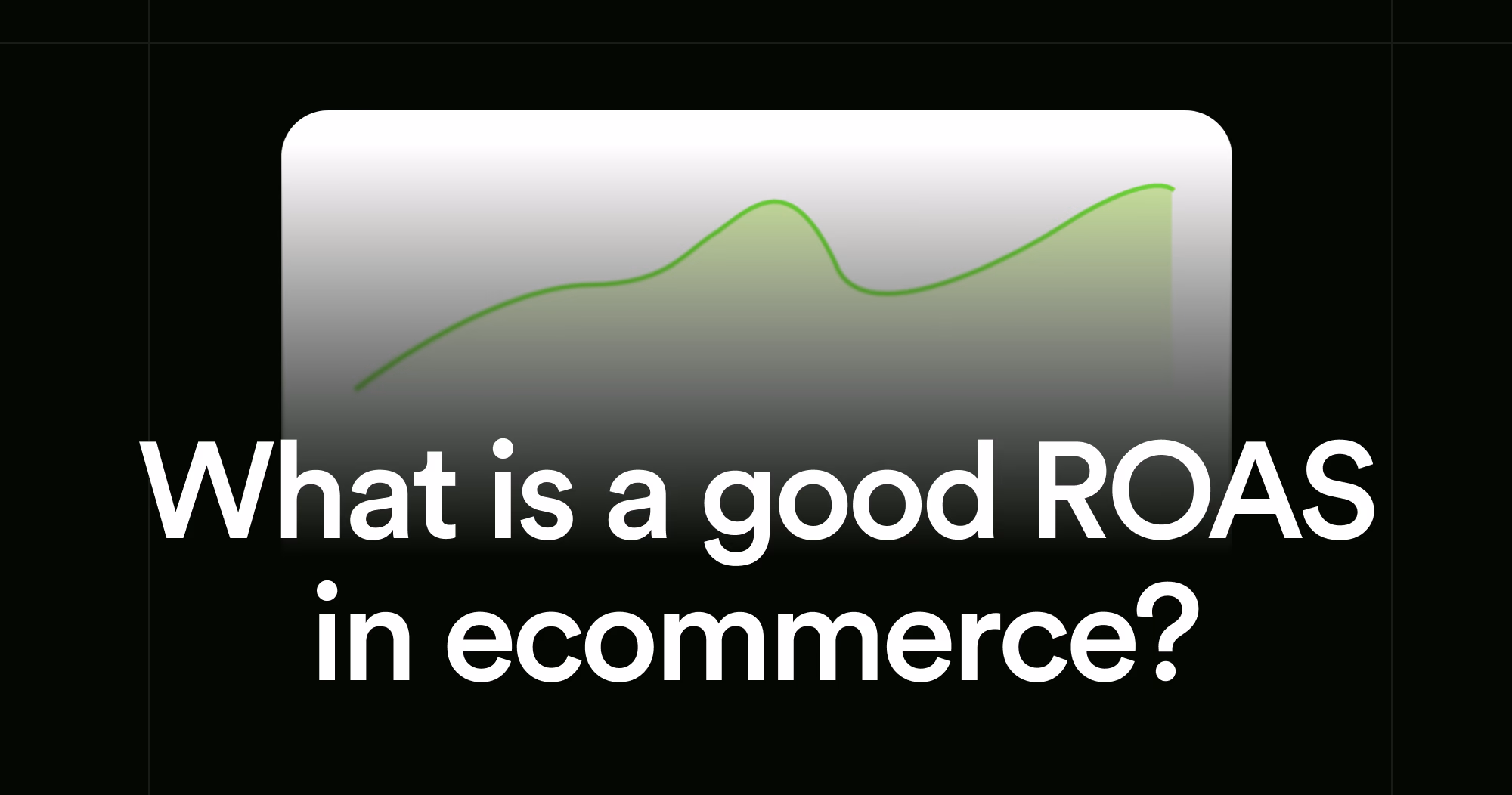 What Is a Good ROAS for eCommerce? 2025 Benchmarks Guide featured image