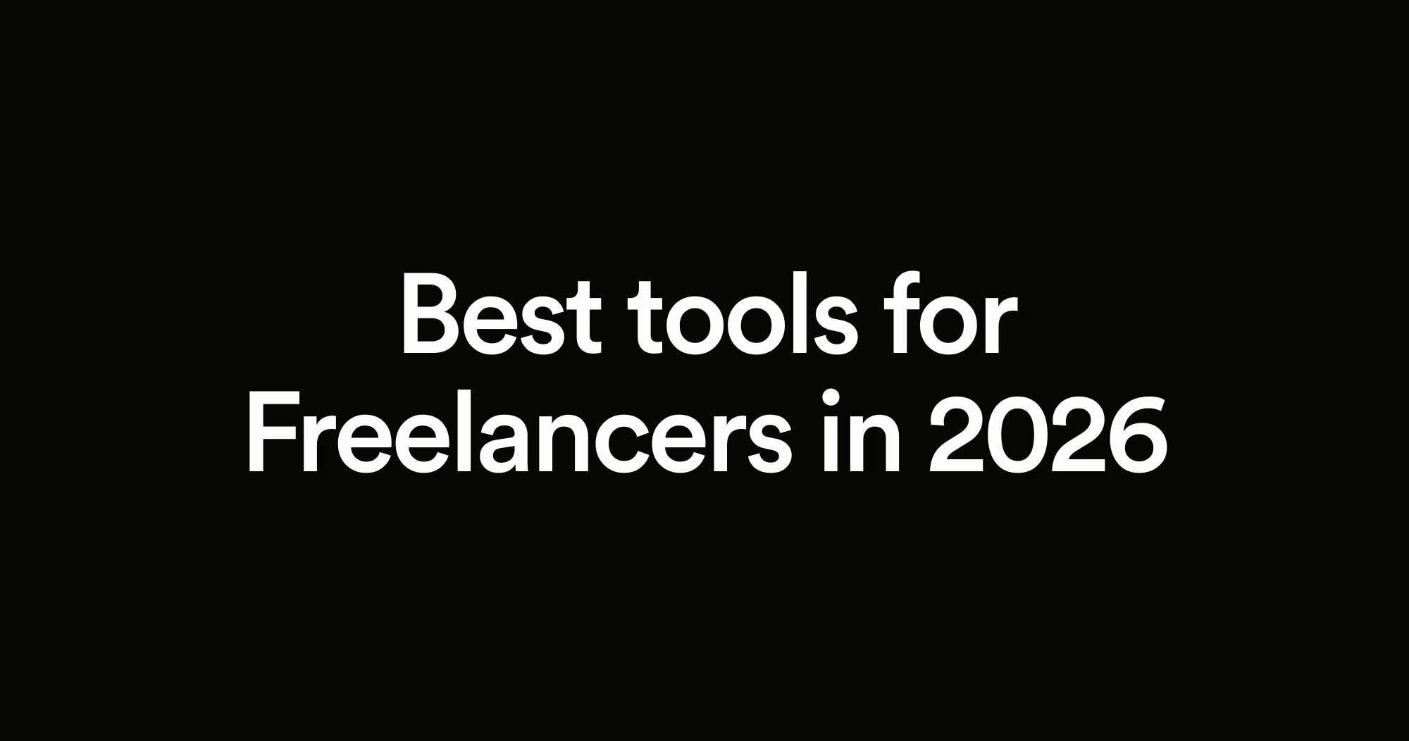 14 Best Tools for Freelancers in 2026 (Free and Paid) featured image