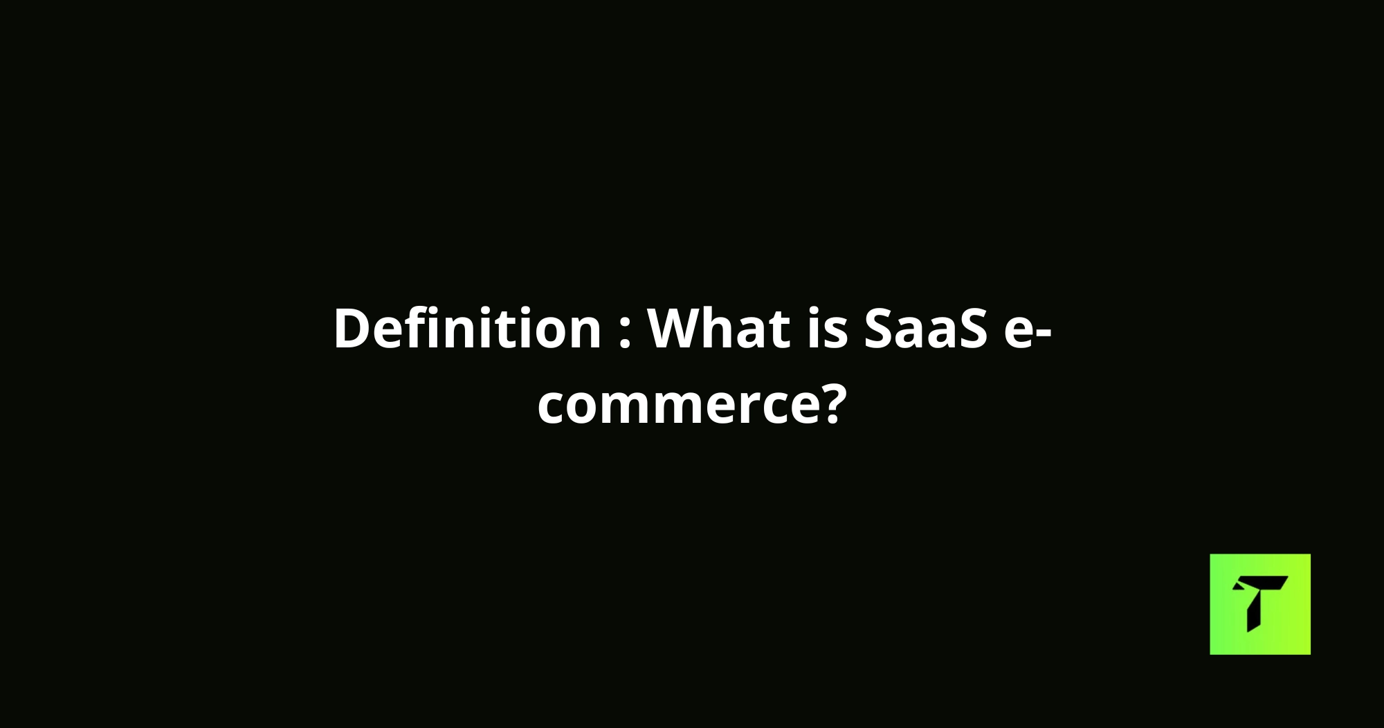 What is SaaS e-commerce