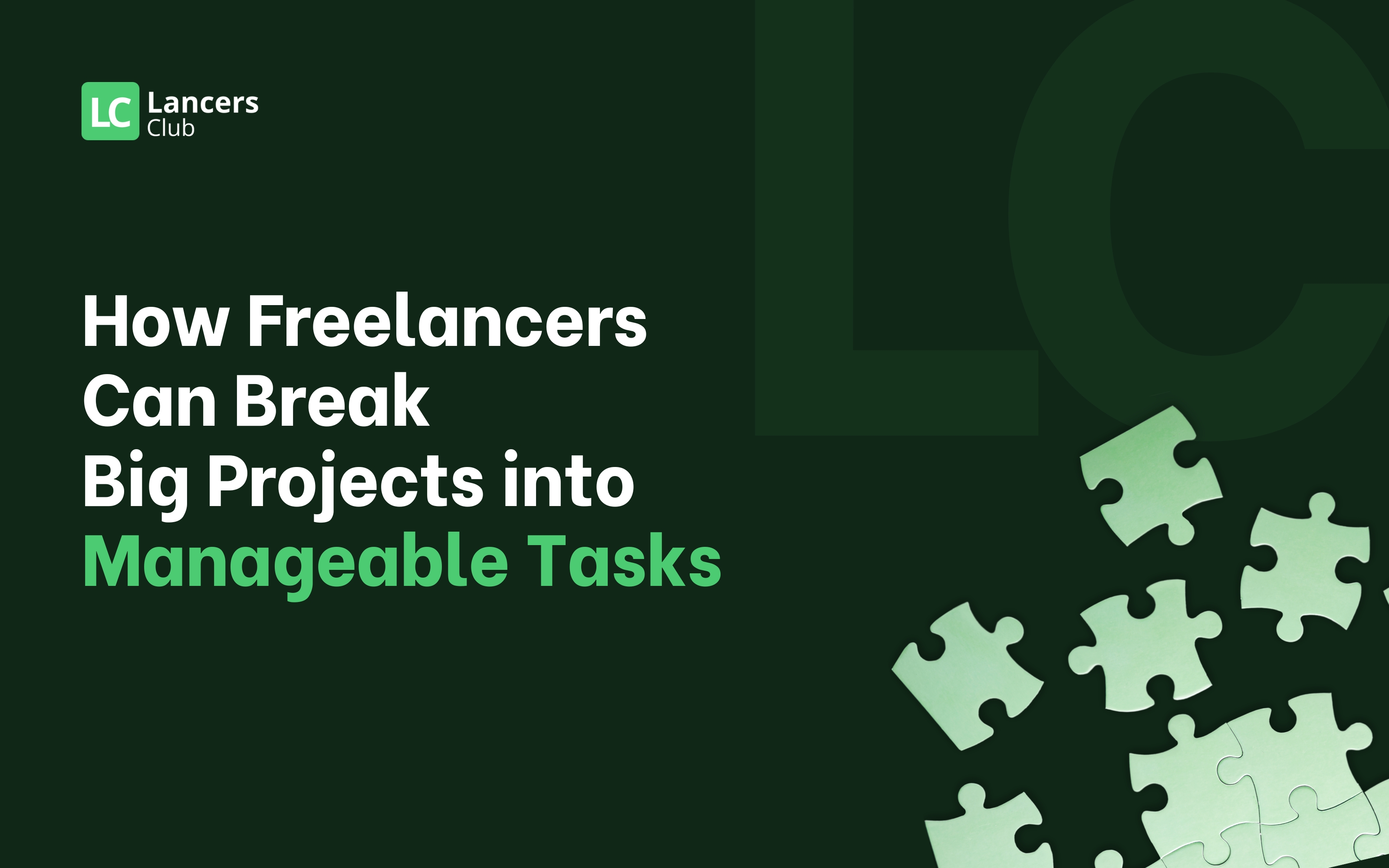 Step-by-Step Guide to Breaking Large Projects into Manageable Tasks