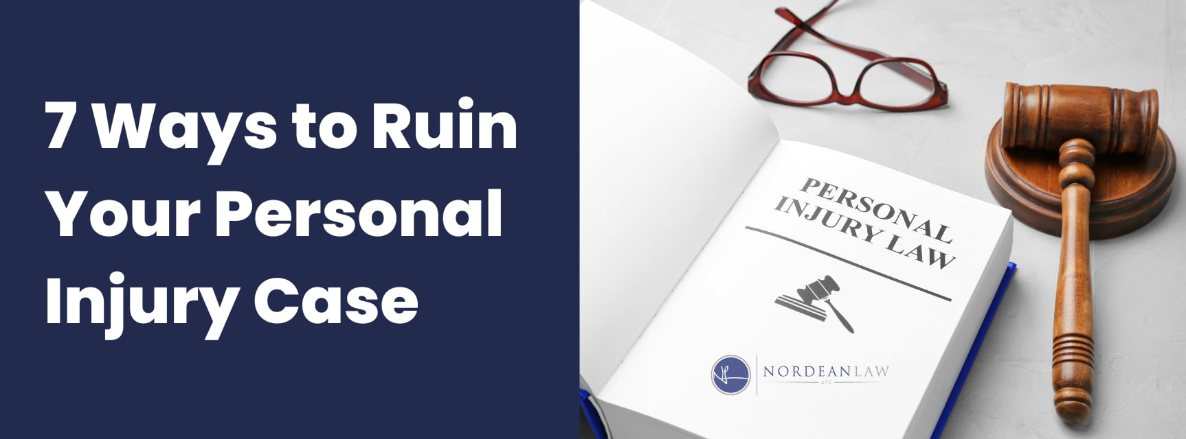 ways to ruin your personal injury case