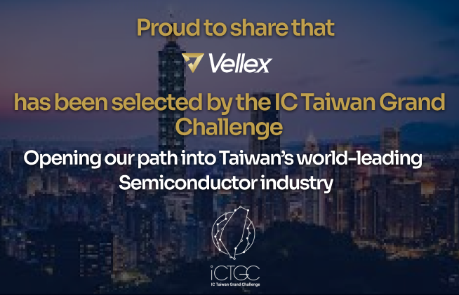 Vellex Selected as IC Taiwan Grand Challenge Winner & InnoVEX Exhibitor
