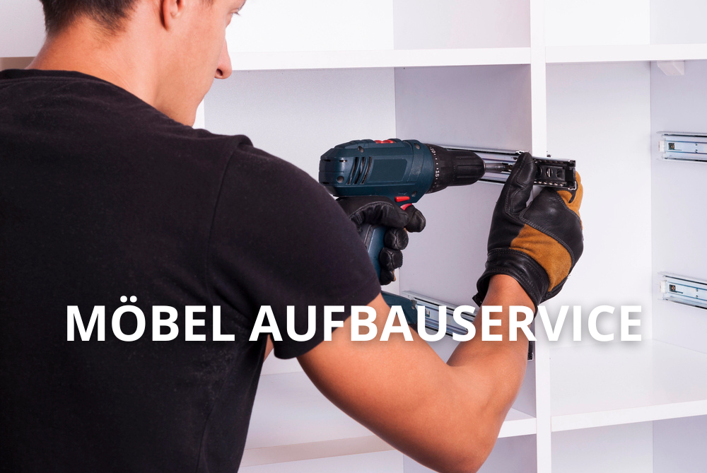 Möbel Aufbauservice & Möbel Montage in der Nähe