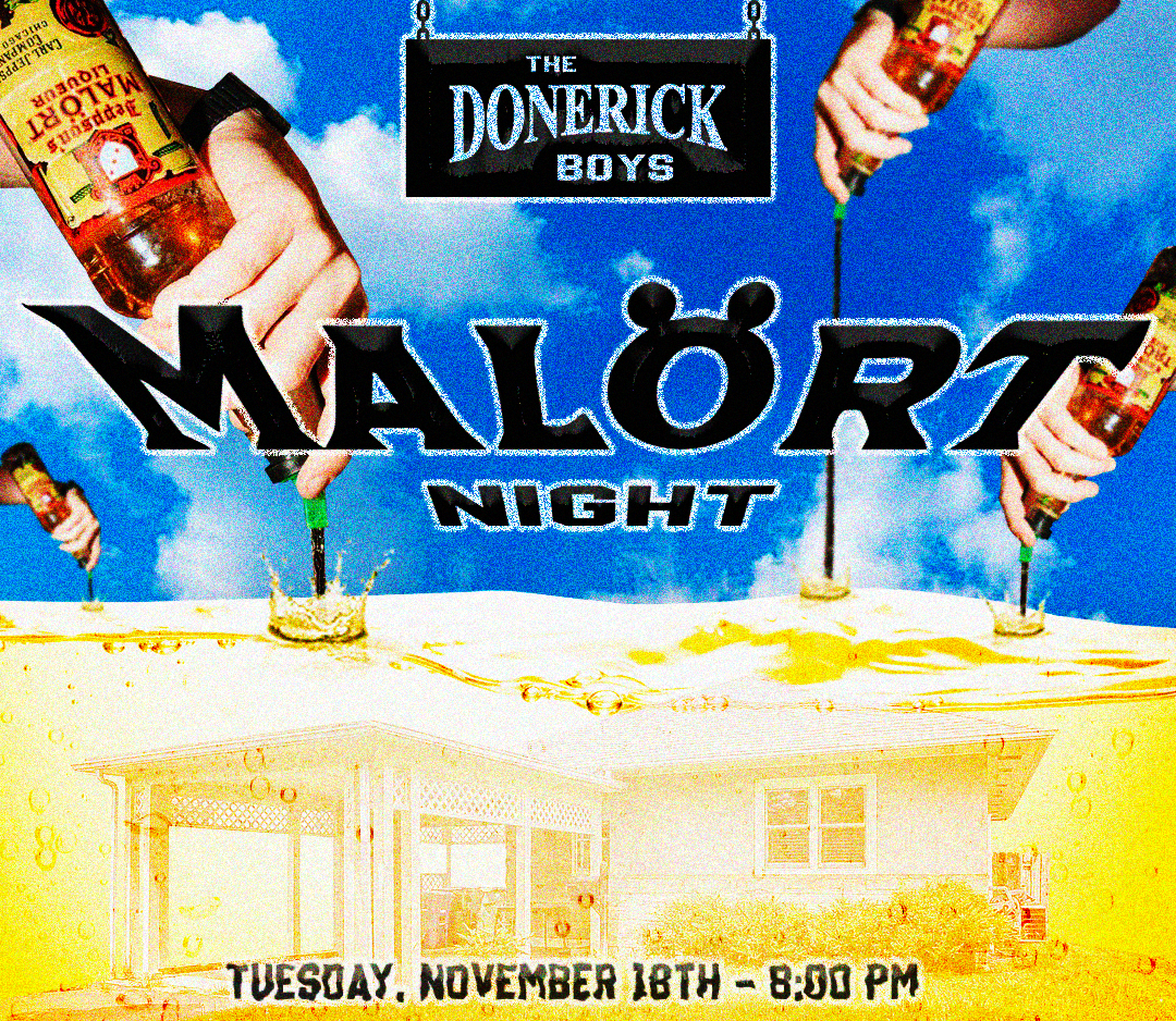 Event poster for The Donerick Boys Malört Night on Tuesday, November 18th at 8:00 PM, featuring hands pouring Malört bottles into small glasses against a blue sky and yellow background.