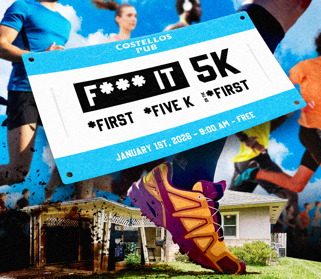 Graphic for F*** IT 5K run event hosted by Costellos Pub on January 1st, 2026, at 9:00 AM with runners and a large running shoe in the background.