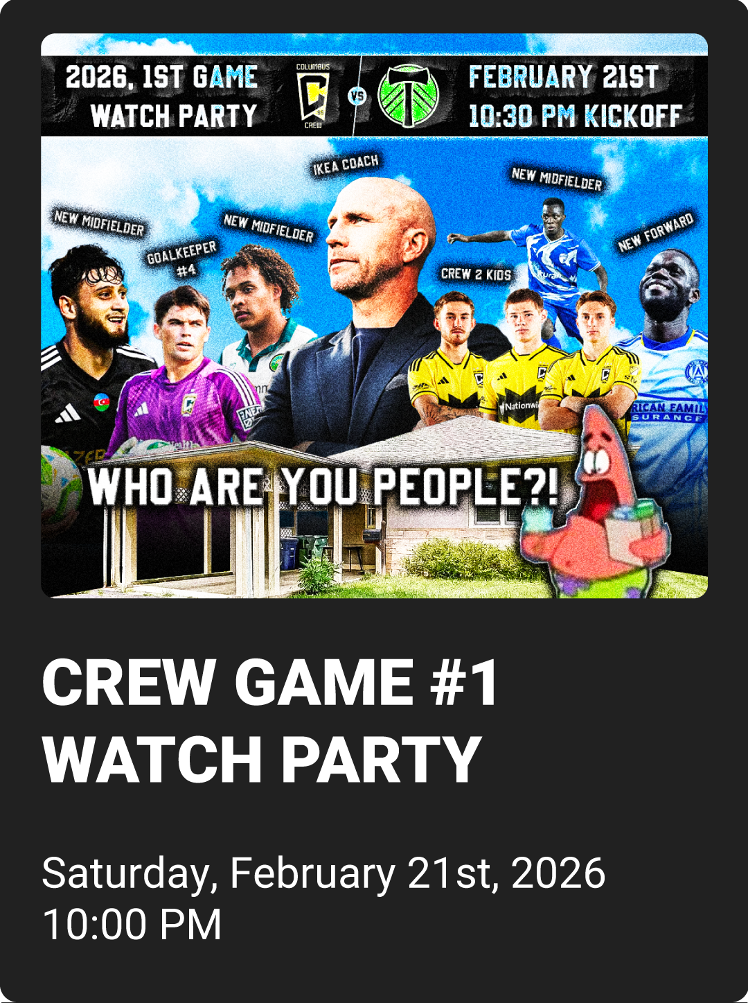 Promotional graphic for the 2026 first game watch party featuring Columbus Crew and Portland Timbers logos, new players, crew kids, and a house with text 'Who are you people?!'