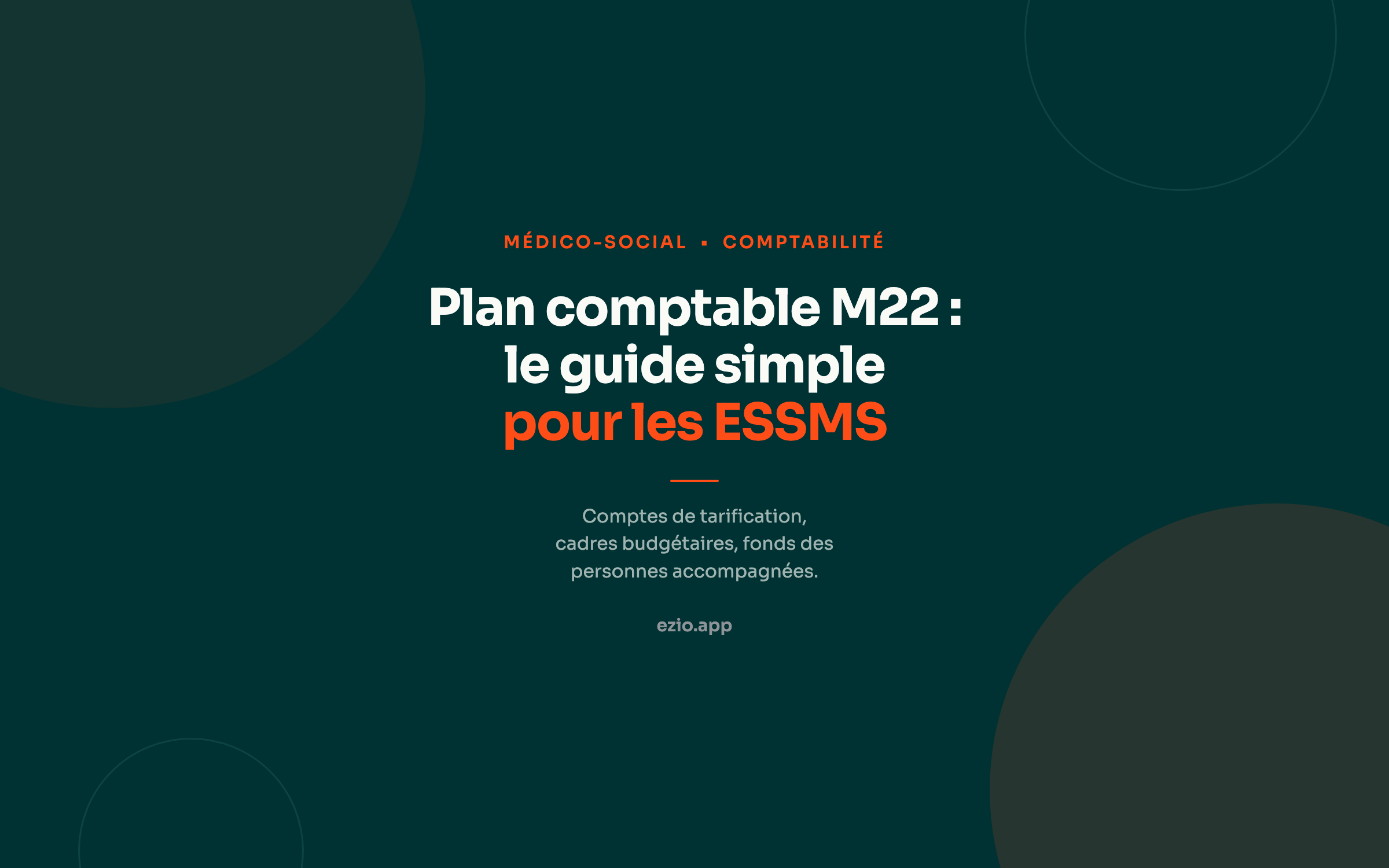Plan comptable M22 : le guide simple pour les ESSMS