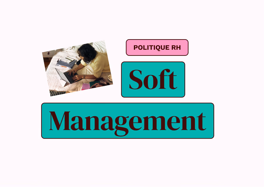 Qu'est-ce que le soft management, ce levier de performance organisationnelle ?