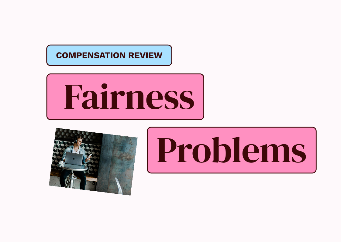How to Spot Fairness Problems After a Compensation Review