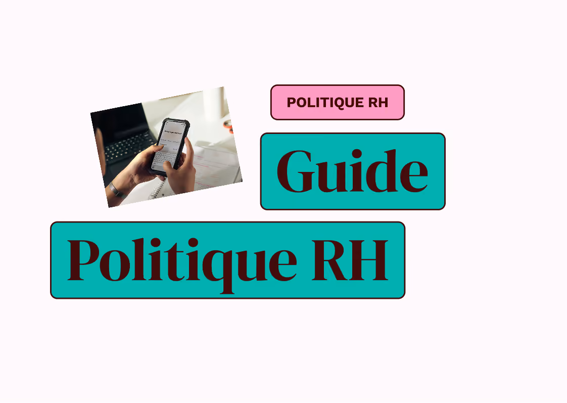 Créer une politique RH efficace : le guide RH complet et pratique