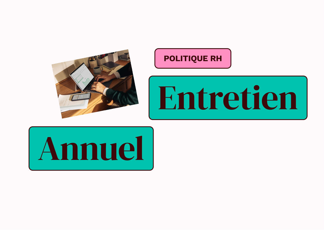 Comment réussir un entretien annuel d'évaluation en tant que manager, RH ou salarié ? Le guide.