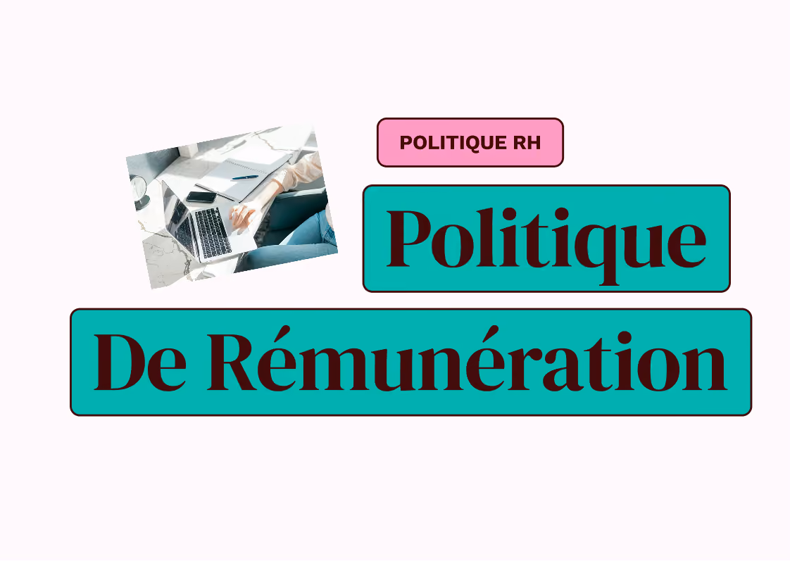 Créer une politique de rémunération performante et équitable : le guide ultime