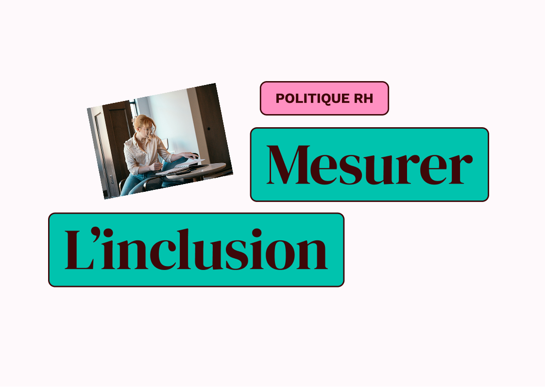 La méthode complète pour mesurer l'inclusion dans votre entreprise en 2026 et réussir votre politique de D&I
