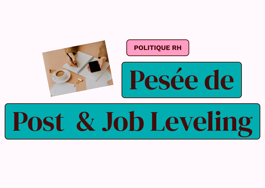 Pesée de Poste et Job Leveling : la méthode complète