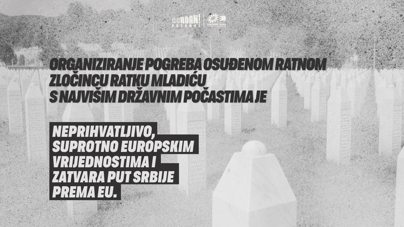 Organiziranje pogreba osuđenom ratnom zločincu Ratku Mladiću s najvišim državnim počastima je neprihvatljivo.