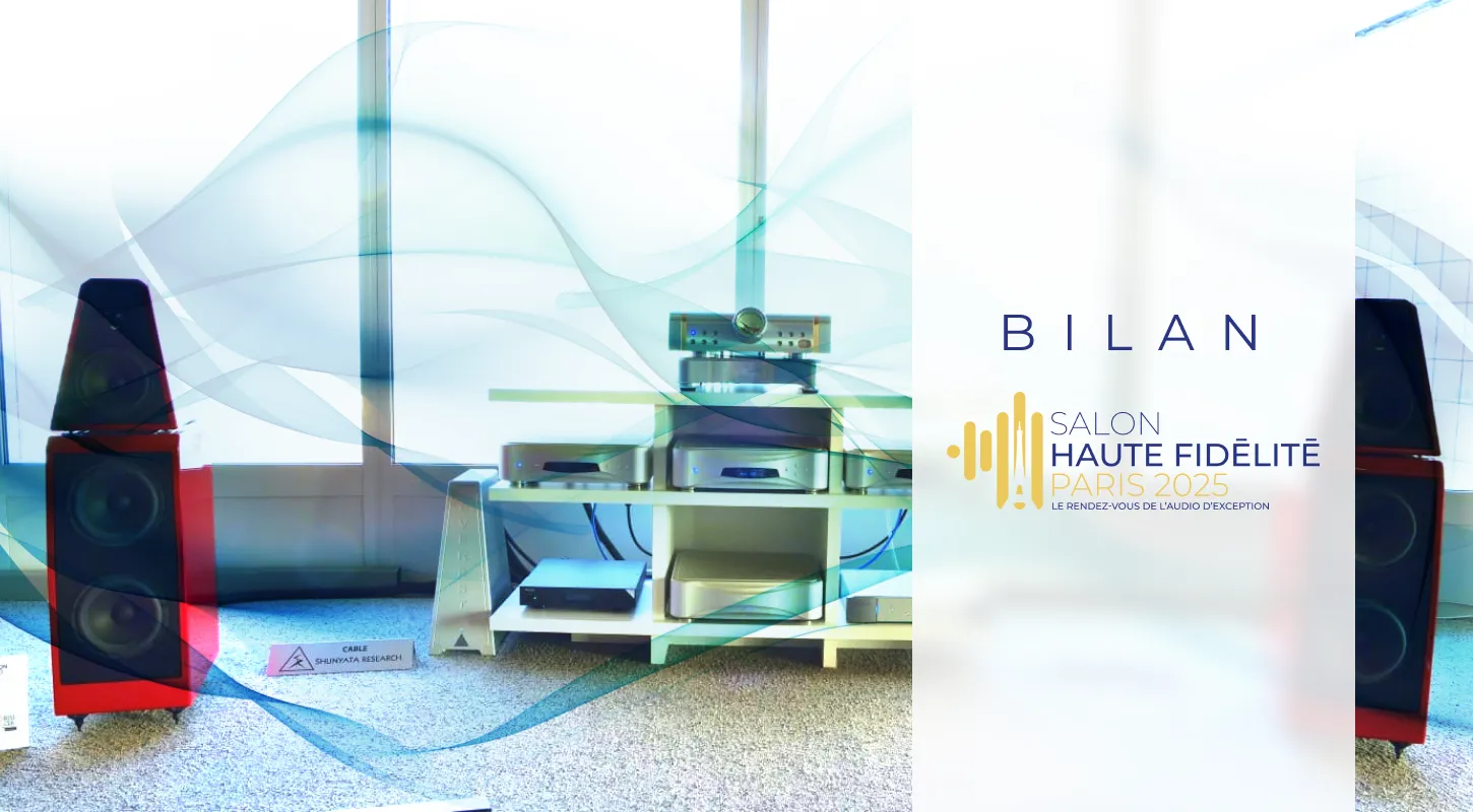 Salon Haute Fidélité 2025 : un rendez-vous réussi