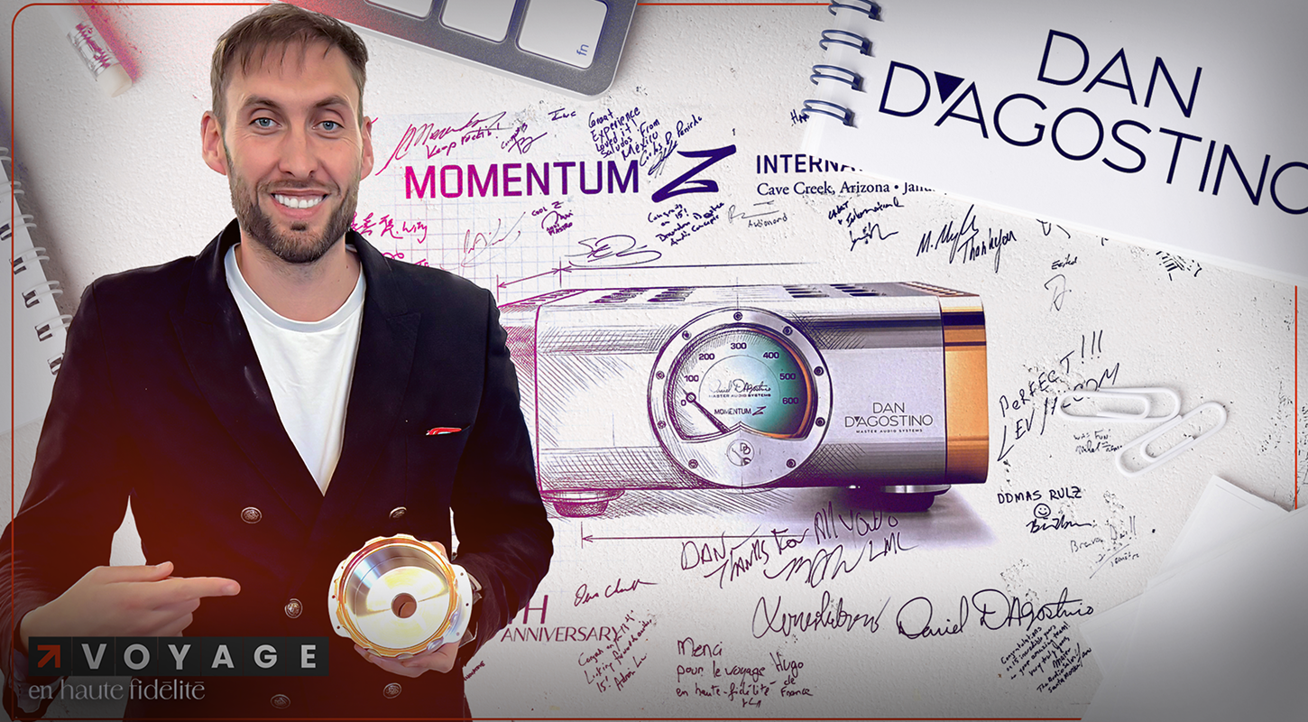 Voyage en Haute Fidélité : Dan D’Agostino, au cœur de l’excellence