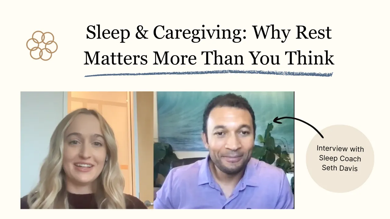 Sleep specialist Seth Davis and Caily writer Sophia Roamer discuss sleep and caregiving during a virtual interview, offering sleep specialist advice and practical caregiver sleep tips for managing stress and improving rest.