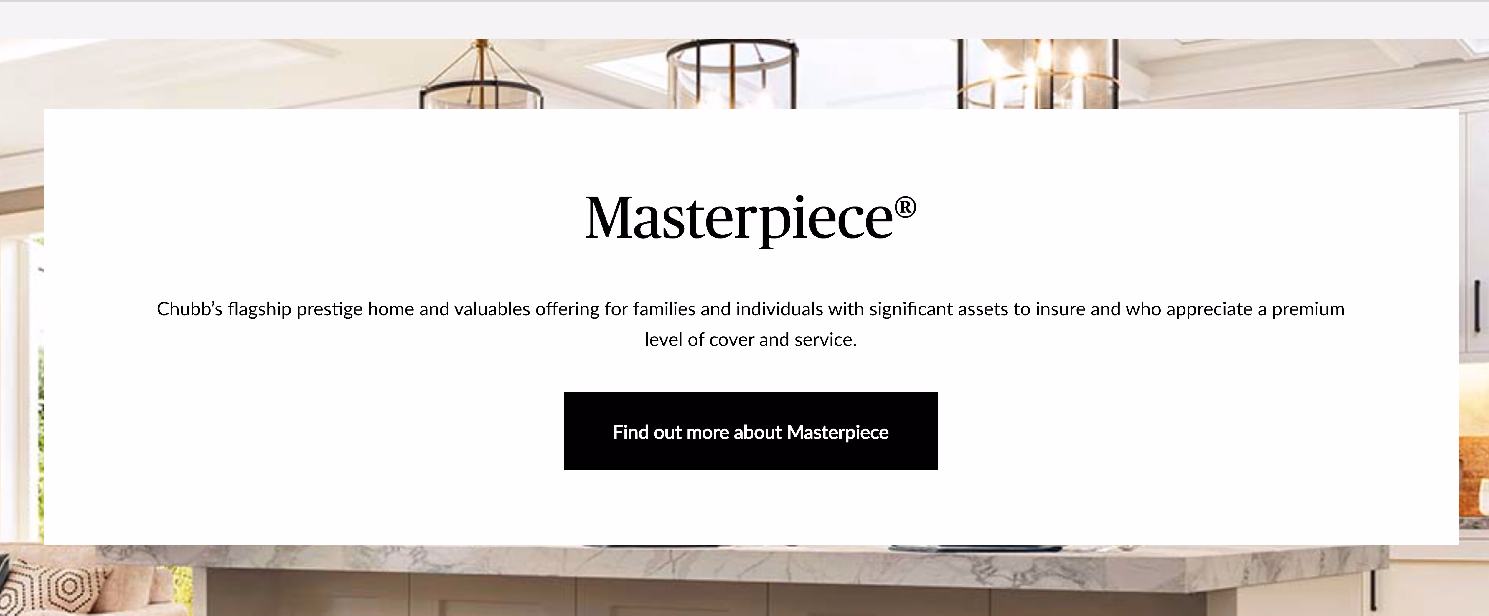 Chubb Masterpiece homepage, described as "Chubb's flagship prestige home and valuables offering for families and individuals with significant assets to insure"