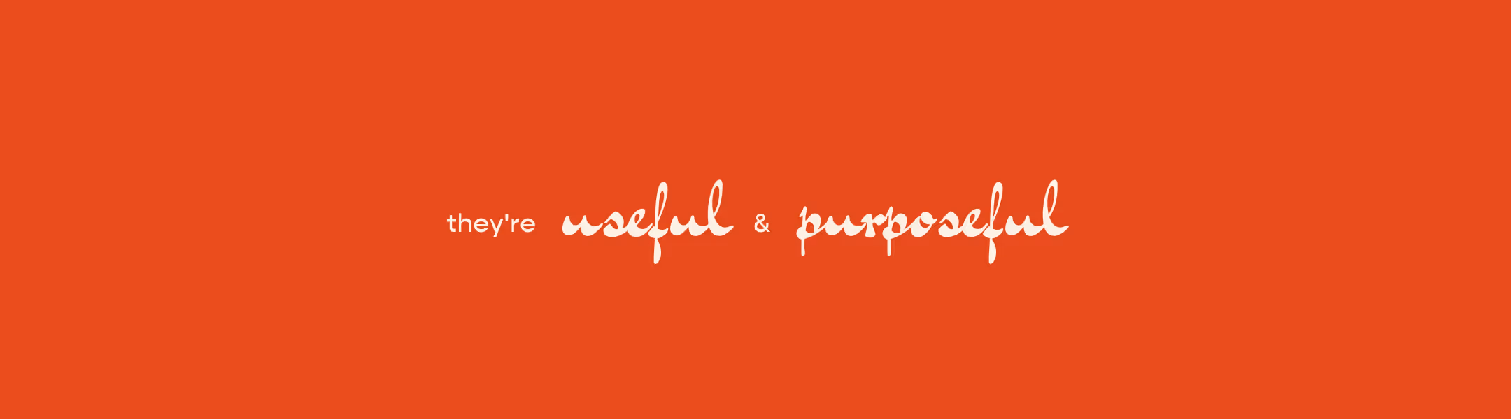 useful and purposeful