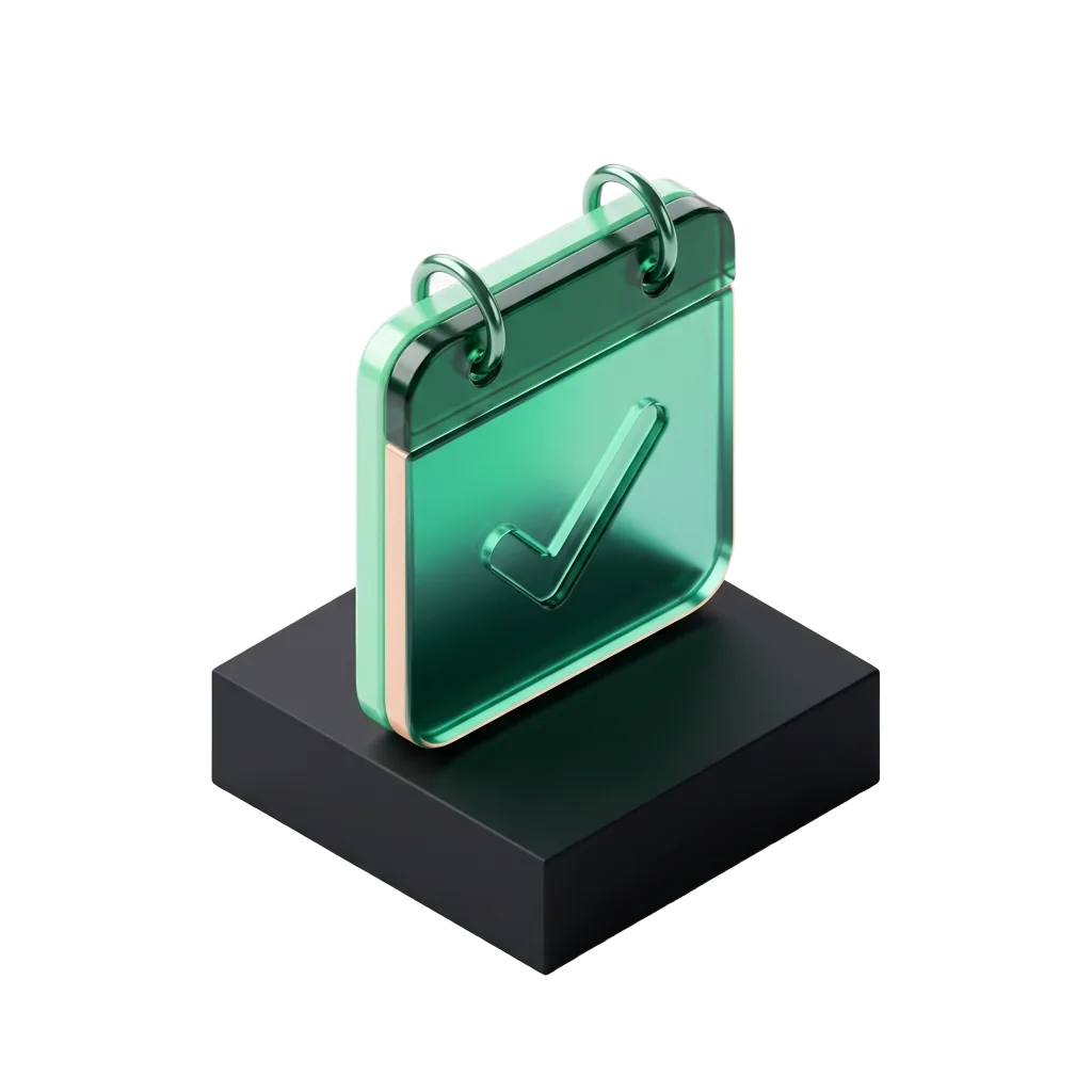 Emerald glass calendar with a check mark on a black pedestal, a schedule you decide