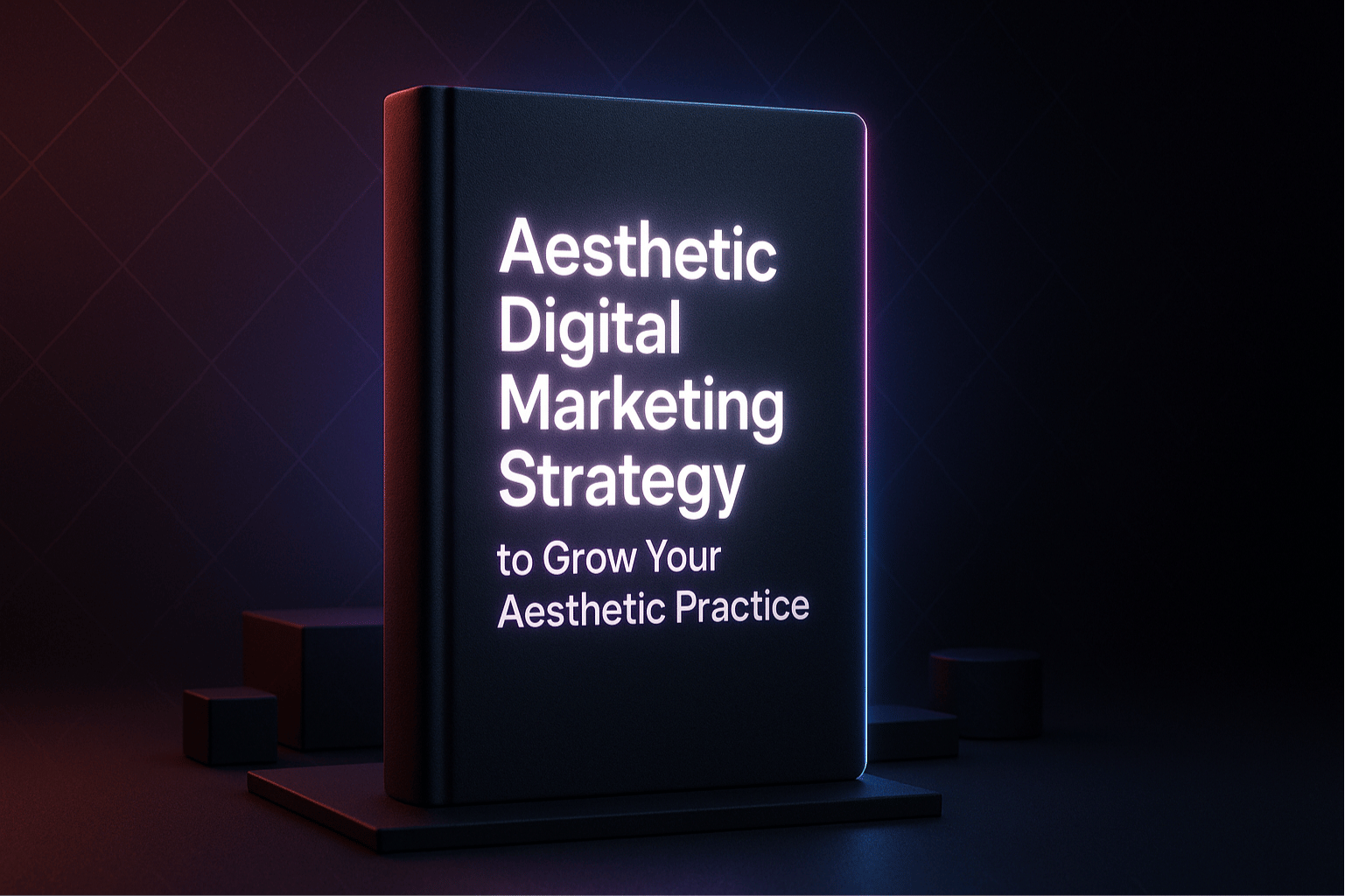 Aesthetic Digital Marketing Strategy to Grow Your Aesthetic Practice