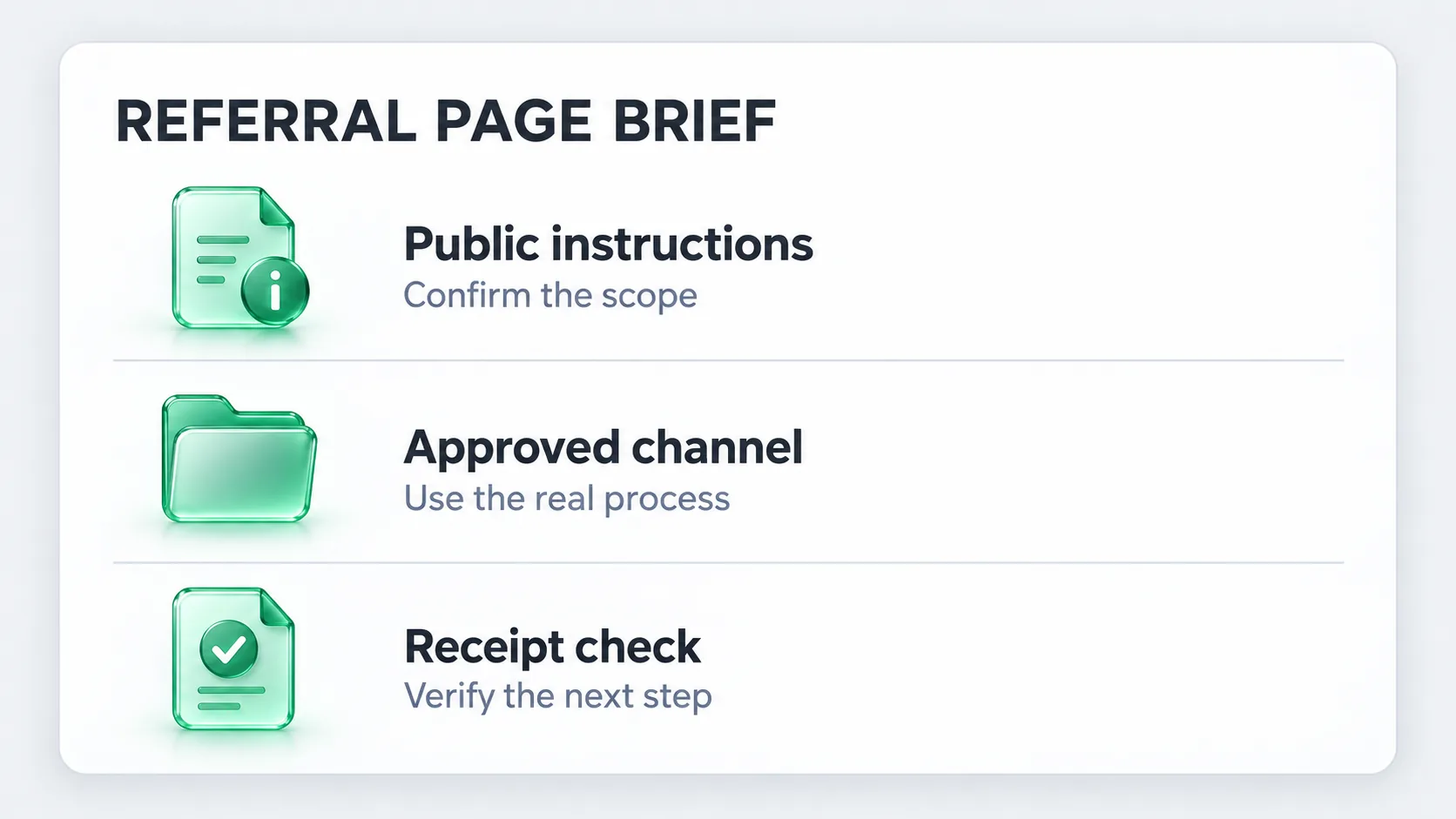 Referral page brief: confirm public instructions, use the approved channel and verify the receipt step.