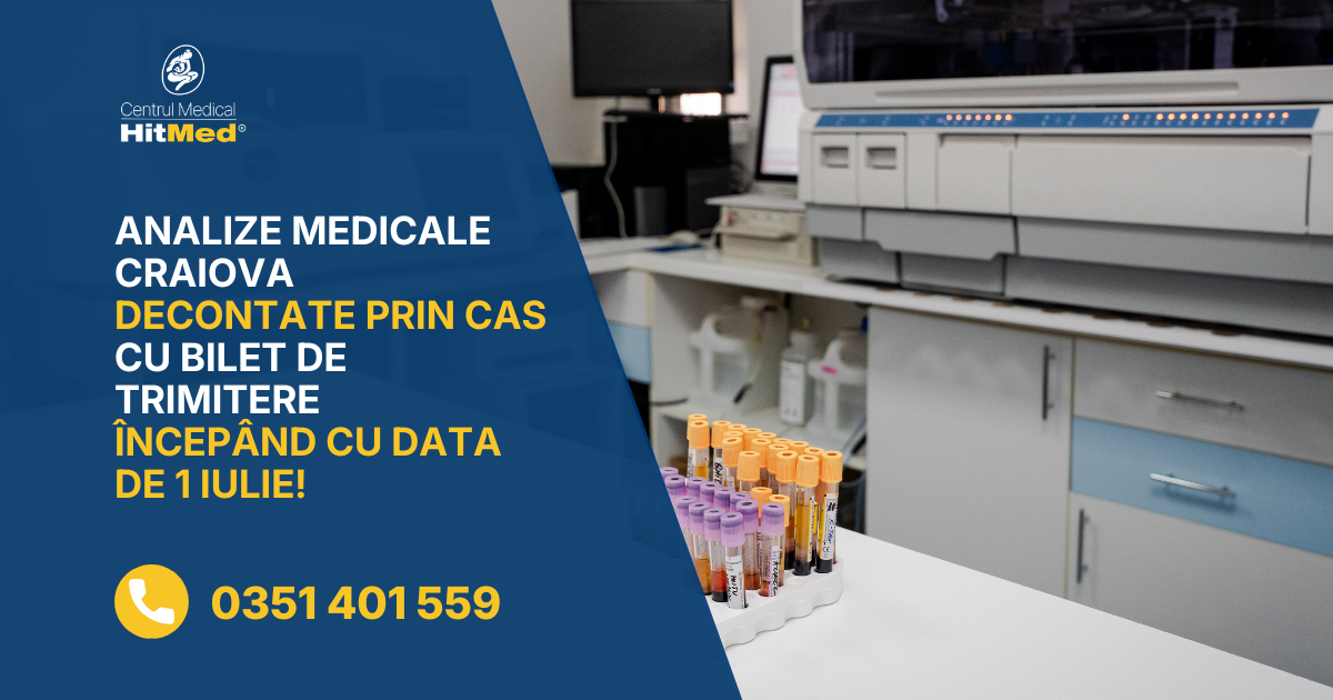Analize medicale gratuite la HITMED Craiova, prin contract cu CAS, de la 1 iulie