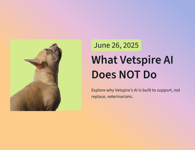 What Vetspire AI Does Not Do