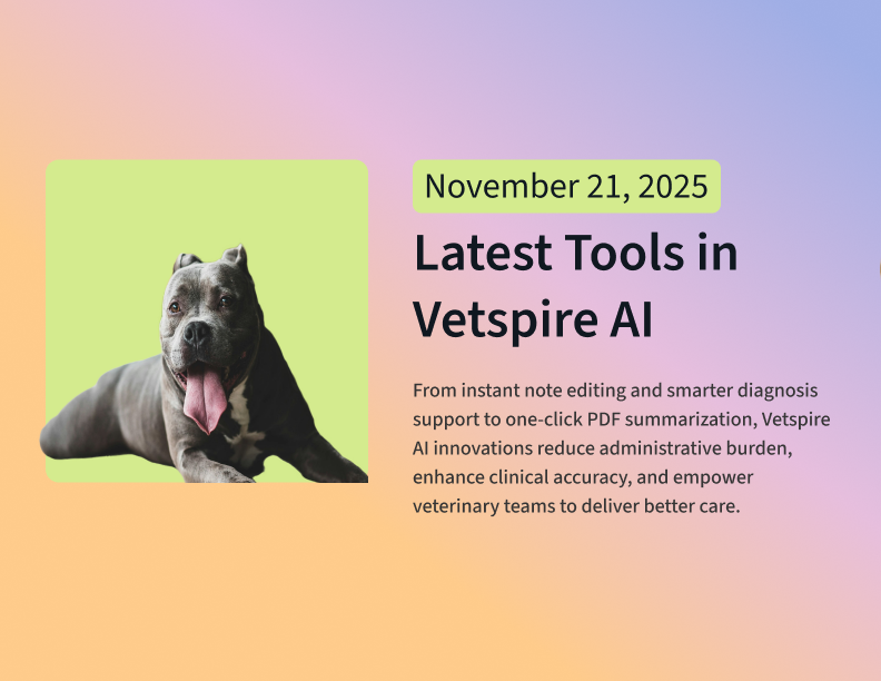Vetspire’s Latest AI Tools