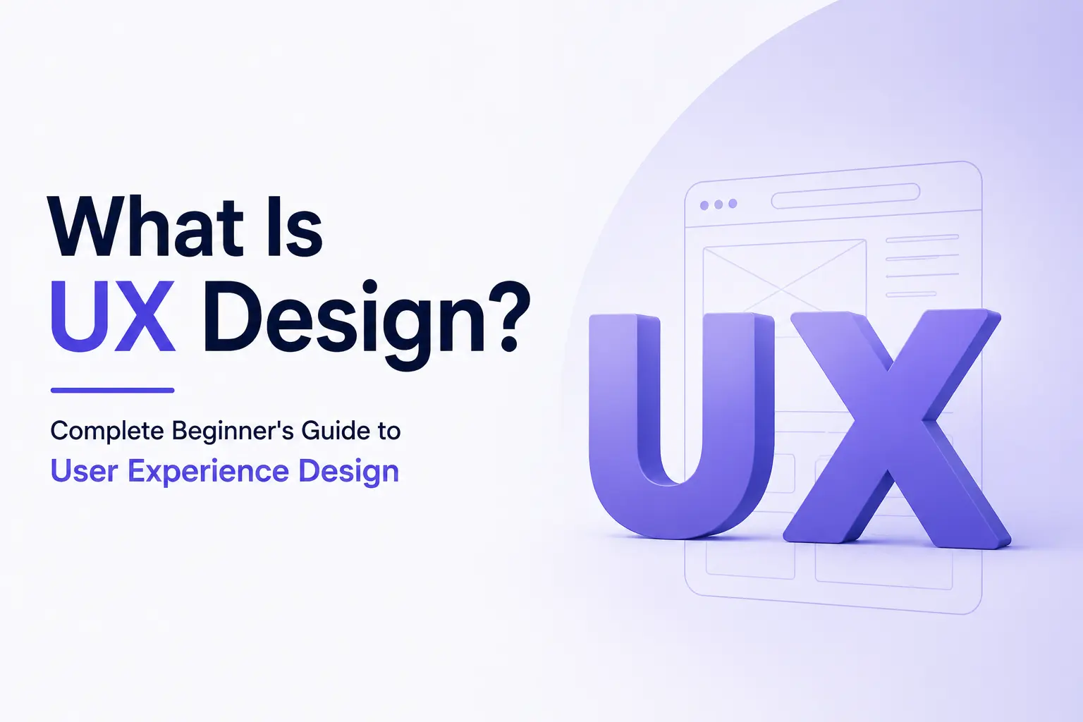 UX design beginner’s guide graphic featuring large 3D UX letters in front of a website wireframe layout.