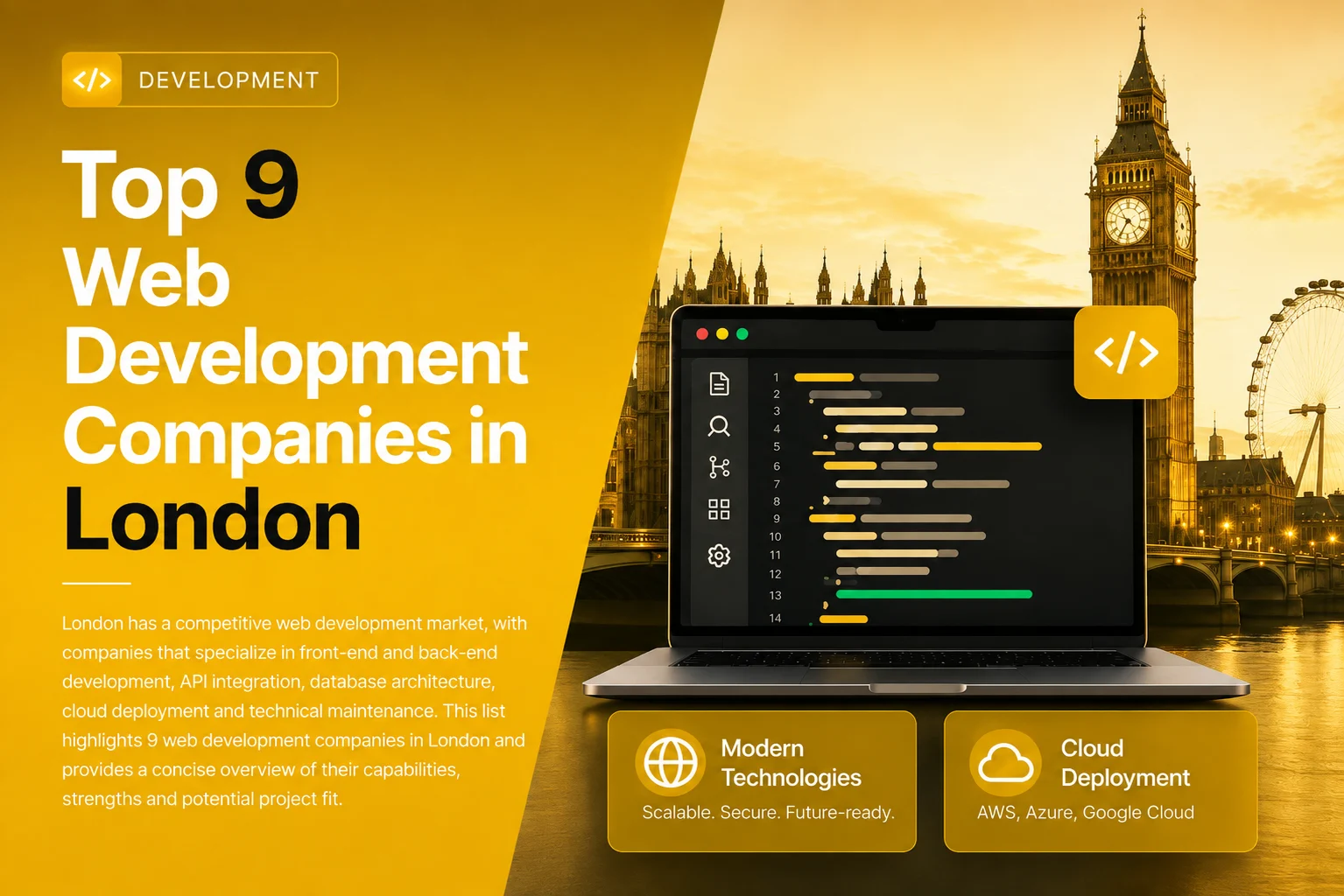 Guide to top web development companies in London, featuring a coding laptop, Big Ben, the London Eye, and cloud deployment services.
