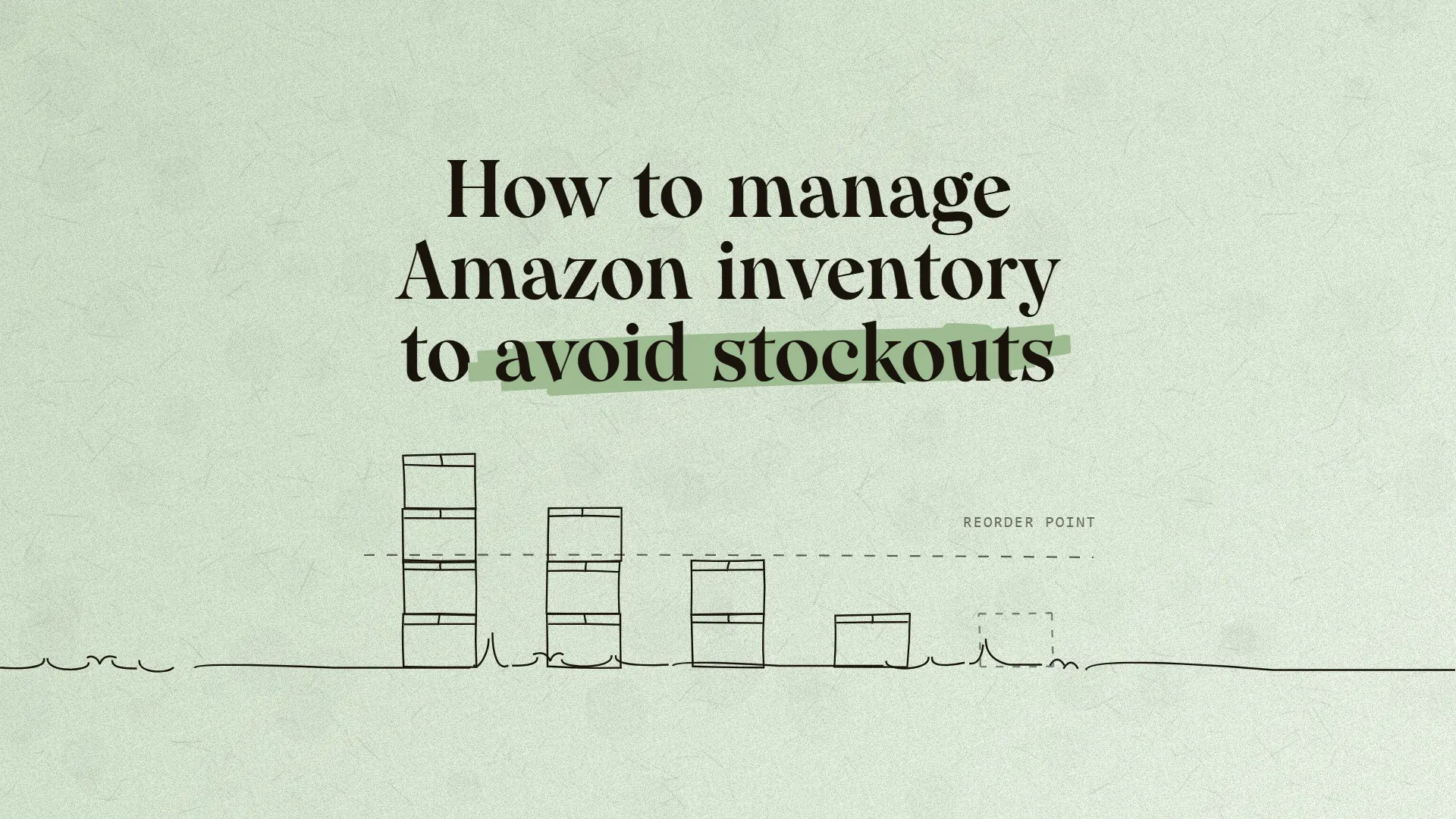 How to manage Amazon inventory to avoid stockouts